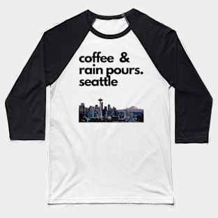 Seattle | Coffee and Rain Pours Baseball T-Shirt